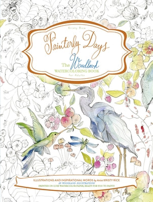 Painterly Days: The Woodland Watercoloring Book for Adults - Paperback | Diverse Reads