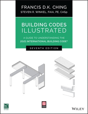 Building Codes Illustrated: A Guide to Understanding the 2021 International Building Code - Paperback | Diverse Reads