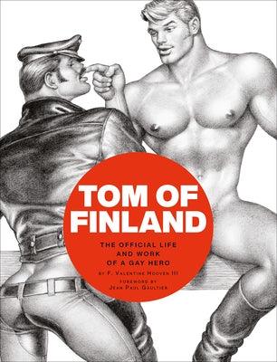 Tom of Finland: The Official Life and Work of a Gay Hero - Hardcover | Diverse Reads