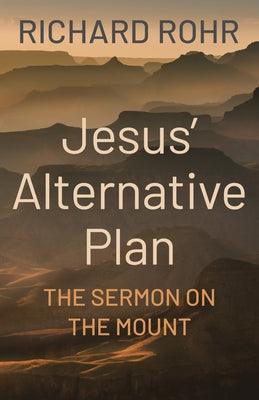 Jesus' Alternative Plan: The Sermon on the Mount - Paperback | Diverse Reads