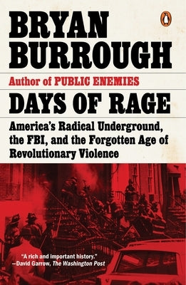 Days of Rage: America's Radical Underground, the FBI, and the Forgotten Age of Revolutionary Violence - Paperback | Diverse Reads
