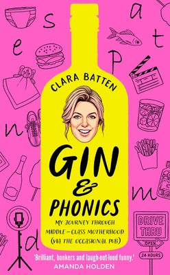 Gin and Phonics: My journey through middle-class motherhood (via the occasional pub) - Hardcover | Diverse Reads
