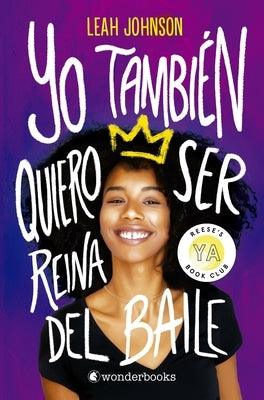 Yo Tambien Quiero Ser Reina del Baile - Paperback | Diverse Reads
