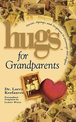 Hugs for Grandparents: Stories, Sayings and Scriptures to Encourage and Inspire - Paperback | Diverse Reads