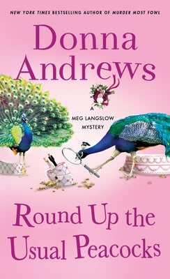 Round Up the Usual Peacocks: A Meg Langslow Mystery - Paperback | Diverse Reads