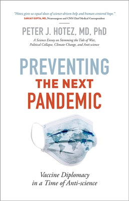 Preventing the Next Pandemic: Vaccine Diplomacy in a Time of Anti-science - Hardcover | Diverse Reads