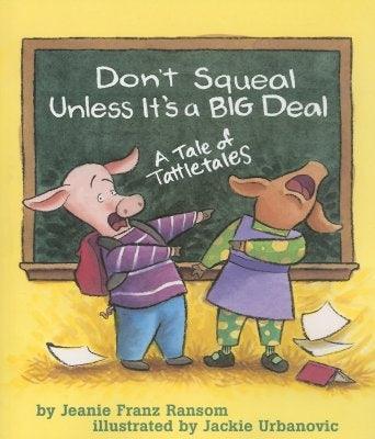 Don't Squeal Unless It's a Big Deal: A Tale of Tattletales - Paperback | Diverse Reads