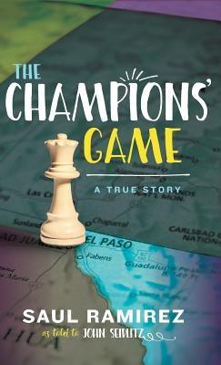 The Champions' Game: A True Story - Hardcover | Diverse Reads