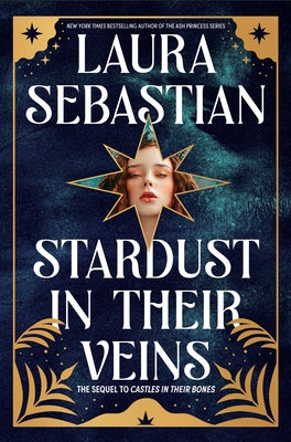 Stardust in Their Veins: Castles in Their Bones #2 - Hardcover | Diverse Reads