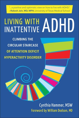 Living with Inattentive ADHD: Climbing the Circular Staircase of Attention Deficit Hyperactivity Disorder - Paperback | Diverse Reads