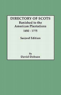 Directory of Scots Banished to the American Plantations, 1650-1775. Second Edition (Revised) - Paperback | Diverse Reads