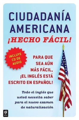 Ciudadania Americana ¡Hecho fácil! con CD (United States Citizenship Test Guide - Paperback | Diverse Reads