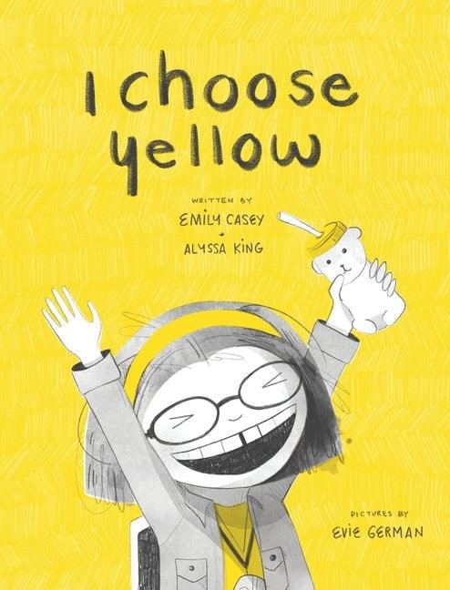 I Choose Yellow - Hardcover | Diverse Reads