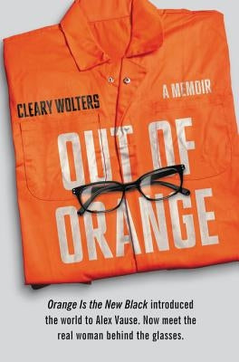Out of Orange: A Memoir - Paperback | Diverse Reads