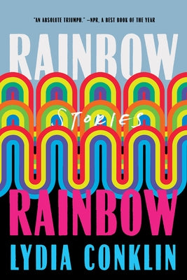 Rainbow Rainbow: Stories - Paperback | Diverse Reads