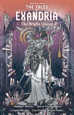 Critical Role: The Tales of Exandria Volume 1 --The Bright Queen - Paperback | Diverse Reads