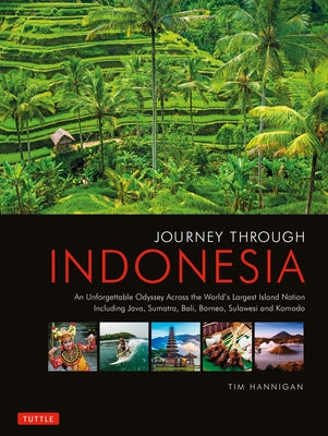 Journey Through Indonesia: An Unforgettable Journey from Sumatra to Papua - Hardcover | Diverse Reads