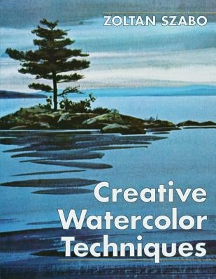 Creative Watercolor Techniques - Paperback | Diverse Reads