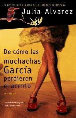 de Cómo Las Muchachas García Perdieron El Acento / How the Garcia Girls Lost the IR Accents - Paperback | Diverse Reads