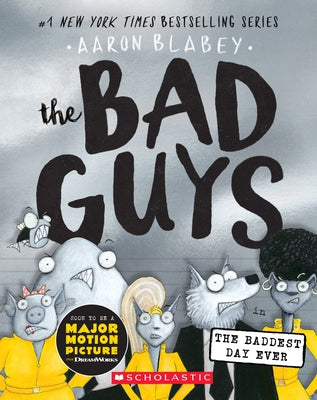 The Bad Guys in the Baddest Day Ever (The Bad Guys Series #10) - Paperback | Diverse Reads