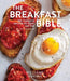 The Breakfast Bible: 100+ Favorite Recipes to Start the Day - Hardcover | Diverse Reads
