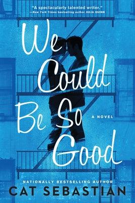 We Could Be So Good - Paperback | Be Know Do