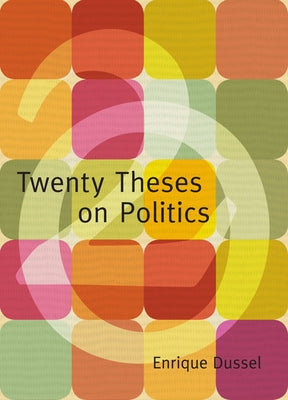 Twenty Theses on Politics - Paperback | Diverse Reads