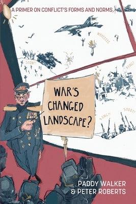 War's Changed Landscape?: A Primer on Conflict's Forms and Norms - Paperback | Diverse Reads