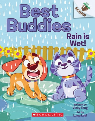 Rain Is Wet!: An Acorn Book (Best Buddies #3) - Paperback | Diverse Reads