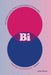 Bi: The Hidden Culture, History, and Science of Bisexuality - Paperback