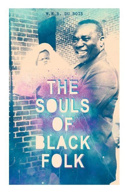 The Souls of Black Folk - Paperback | Diverse Reads