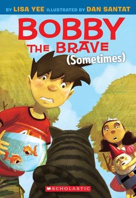 Bobby the Brave (Sometimes) - Paperback | Diverse Reads