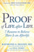 Proof of Life After Life: 7 Reasons to Believe There Is an Afterlife - Paperback | Diverse Reads