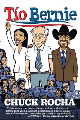 Tío Bernie: The Inside Story of How Bernie Sanders Brought Latinos Into the Political Revolution - Paperback | Diverse Reads