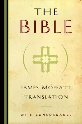 The Bible: James Moffatt Translation - Hardcover | Diverse Reads