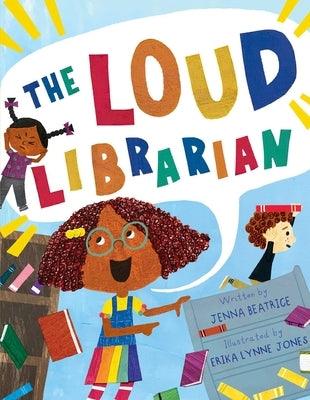 The Loud Librarian - Hardcover |  Diverse Reads