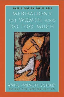 Meditations for Women Who Do Too Much - Revised edition - Paperback | Diverse Reads