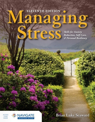 Managing Stress: Skills for Anxiety Reduction, Self-Care, and Personal Resiliency - Paperback | Diverse Reads