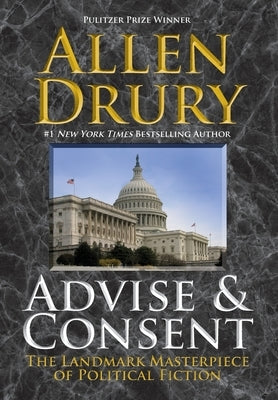 Advise and Consent - Hardcover | Diverse Reads