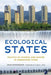 Ecological States: Politics of Science and Nature in Urbanizing China - Paperback | Diverse Reads