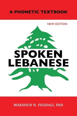 Spoken Lebanese: A Phonetic Textbook (New Edition) - Paperback | Diverse Reads