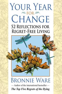 Your Year for Change: 52 Reflections for Regret-Free Living - Paperback | Diverse Reads