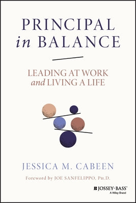 Principal in Balance: Leading at Work and Living a Life - Paperback | Diverse Reads