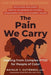 The Pain We Carry: Healing from Complex Ptsd for People of Color - Paperback | Diverse Reads