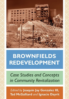 Brownfields Redevelopment: Case Studies and Concepts in Community Revitalization - Paperback | Diverse Reads