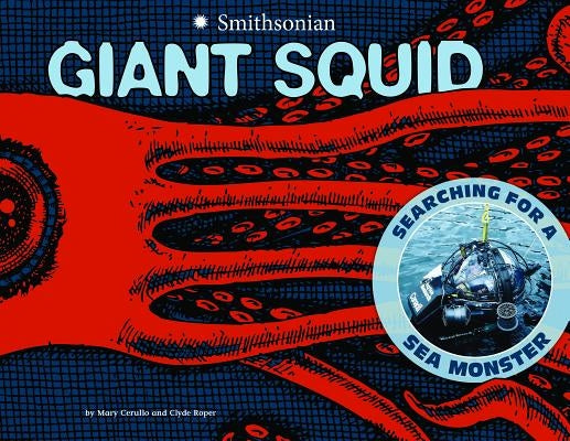 Giant Squid: Searching for a Sea Monster - Paperback | Diverse Reads