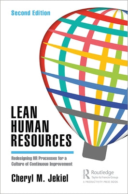 Lean Human Resources: Redesigning HR Processes for a Culture of Continuous Improvement, Second Edition / Edition 2 - Paperback | Diverse Reads