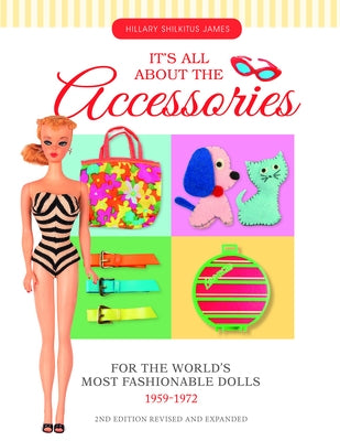 It's All About the Accessories for the World's Most Fashionable Dolls, 1959-1972 - Paperback | Diverse Reads