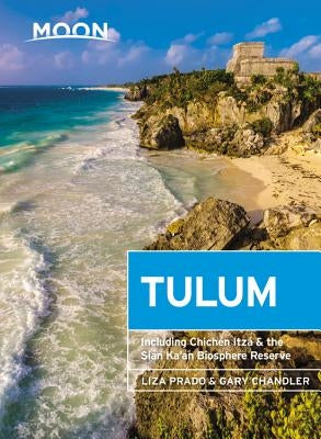 Moon Tulum: With Chichén Itzá & the Sian Ka'an Biosphere Reserve - Paperback | Diverse Reads