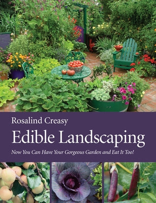 Edible Landscaping: Now You Can Have Your Gorgeous Garden and Eat It Too! - Paperback | Diverse Reads